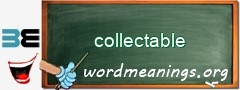 WordMeaning blackboard for collectable